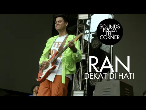 Download MP3 RAN - Dekat Di Hati | Sounds From The Corner Live #48