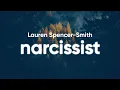 Download Lagu Lauren Spencer Smith - Narcissist (Clean - Lyrics)
