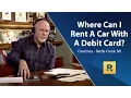 Where Can I Rent A Car With A Debit Card