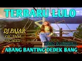 Download Lagu ABANG BANTING DEDEK BANG / LULO TERBARU/ DJ PAJAR/ VOC YANA / VOC HESTI / FYP #