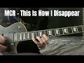 This Is How I Disappear - My Chemical Romance - Ray and Frank Guitar Cover