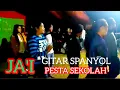 Download Lagu 🌴Lagu Jai GITAR SPANYOL-Pesta sekolah #jaiparty