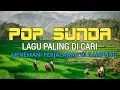 LAGU SUNDA PALING ENAK DAN TERBARU 2025