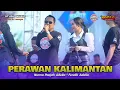 Download Lagu PERAWAN KALIMANTAN - Nurma Paejah Adella X Fendik Adella | OM ADELLA LIVE KARANG TAWAR LAMONGAN