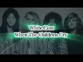 Download Lagu White Lion - When The Children Cry Lyric