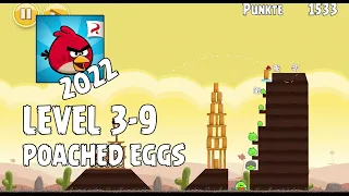 Angry Birds 2022 Poached Eggs Level 3 9 3 Star Walkthrough 