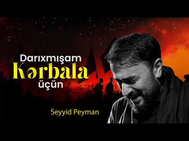 ⁣Seyyid Peyman - Darıxmışam Kərbəla Üçün  (Official Video)