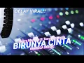 Lagu BIRUNYA CINTA GERRY MAHESA ft TASYA ROSMALA MAHESA MUSIC | DELAY EFFECT ❗❗