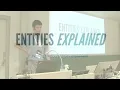 Entities explained