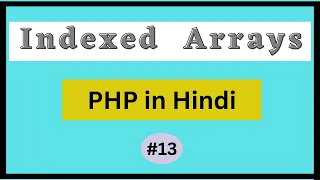 Indexed or Numeric Arrays in PHP Hindi