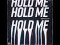 Hold Me