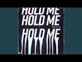 Hold Me