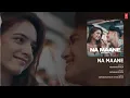 Na_Maane__Full_Audio___Aryan_Katoch____Xtan_Nick___