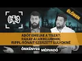 Download Lagu Adót emelne a Tisza?; Rákay a luxiklubban; Rippl-Rónait szerzett Sulyokné | Önkényes Mérvadó #1061