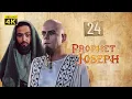 4K Prophet Joseph English Episode 24