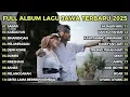 Download Lagu FULL  ALBUM LAGU JAWA TERBARU 2025