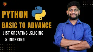 List Creating Slicing Indexing Python Beginner to Advance Python Tutorial