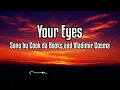 Download Lagu Your Eyes Song by: Cook da Books and Vladimir Cosma/LYRICS