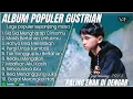 Download Lagu SIA SIA MENGHARAP CINTAMU - GUSTRIAN GENO FULL ALBUM TERBAIK 2024 || LAGU SLOW TERBARU 2024
