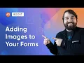 Gravity Forms Tutorial How to Include Images in Your Forms