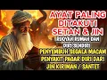 RUQYAH RUMAH PENGUSIR JIN, SETAN \u0026 SIHIR DI RUMAH \u0026 TUBUH, PENENANG HATI \u0026 PIKIRAN | ALAA AQEL