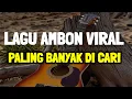 Download Lagu Lagu Ambon Viral Tahun Ini Banyak Di Cari Orang 