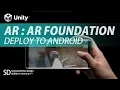 Unity AR Tutorial AR Foundation - Deploy to Android