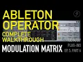 Ableton Operator Complete Walkthrough - Modulation Matrix