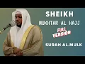 Download Lagu BEST QURAN RECITATION SURAH AL-MULK | FULL VERSION | SHEIKH MUKHTAR AL HAJJ