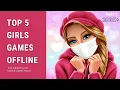 Top 5 Girls Game Offline For Android iOS Rating 4 4 Best Girls Game Offline October2020 SGT