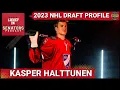2023 NHL Draft Profile Kasper Halttunen