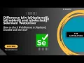 Difference isDisplayed isEnabled and isSelected Methods - Selenium WebDriver