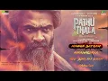 Pathu Thala - Jukebox | Silambarasan TR | A. R Rahman | Gautham Karthik | Obeli.N.Krishna