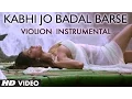 Download Lagu Kabhi Jo Baadal Barse Instrumental (Violion) Ft. Hot Sunny Leone | Jackpot |