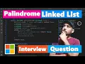 Palindrome Linked List Check Linked List is Palindrome or Not