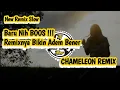 Download Lagu Chameleon !!! Remix Bikin Adem Susana - Sandra N - Remix Slow - Azzam Pro Music Dj