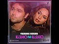 Kaho Na Kaho (Trending Version)