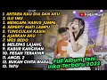 FULL ALBUM YENI INKA TERBARU 2022 - ANTARA KAU DIA DAN AKU