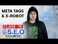 Class 16 - Meta Tags X-Robot Tags