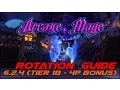 Arcane Mage Rotation PvE Guide 6 2 4 Tier 18-4P Bonus