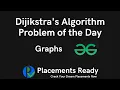 Implementing Dijikstra s Algorithm Problem of the Day Graphs GFG