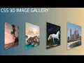 How To Create 3D Image Gallery Using HTML CSS Only CSS 3D Animation Effects