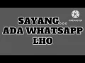 Download Lagu sayang ada Whatsapp lho