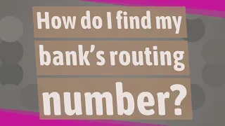 How do I find my bank s routing number