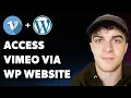 How to Access Vimeo Via Your Wordpress Website Full 2025 Guide