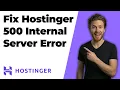 Fix Hostinger 500 Internal Server Error 2026 Easy Guide