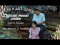 KUM KJAT SNGI ( Official Music Video ) By Mewan D Sawian,,, Lari \u0026  Kynsai With English subtitle