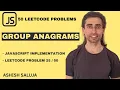 Group Anagrams SOLVED HashMap Sorting Logic Hindi JS LeetCode 49