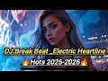 Lagu DJ.Break Beat _Electric Heartline #dj #remix #music #lyrics #edm #song 