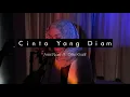 Download Lagu Cinta Yang Diam - Ariel Noah ft. Difki Khalif (Nayli Azmi cover)